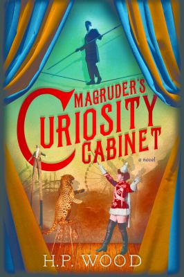 Book cover: Shows a circus with a woman taming a leopard in the foreground, a man in a tuxedo and stilts in the background, and another man in a tuxedo walking a tight-rope.